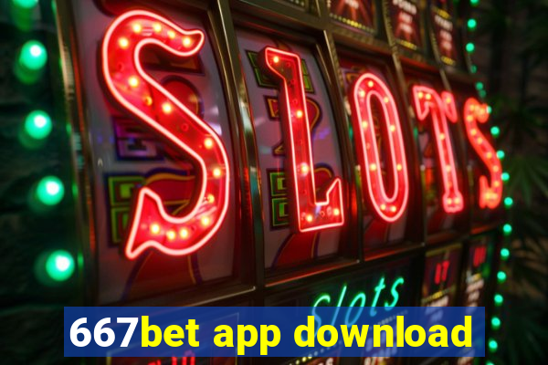 667bet app download